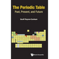 Periodic Table, The: Past, Present, and Future - Hardcover