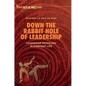 Down the Rabbit Hole of Leadership: Leadership Pathology in Everyday Life - Hardcover