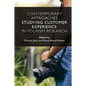 Contemporary Approaches Studying Customer Experience in Tourism Research - Hardcover