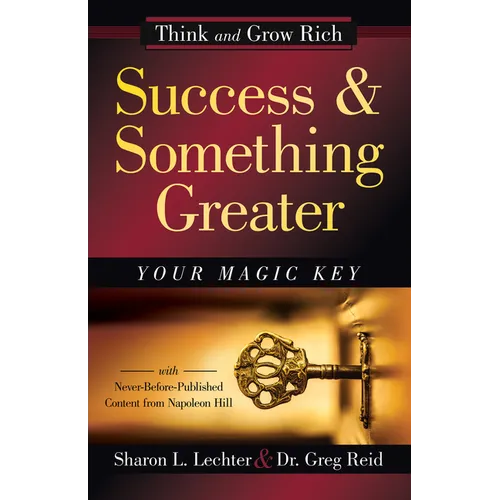 Success and Something Greater: Your Magic Key - Hardcover