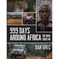 999 Days Around Africa: The Road Chose Me - Paperback