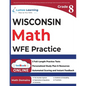 Wisconsin Forward Exam Test Prep: 8th Grade Math Practice Workbook and Full-length Online Assessments: WFE Study Guide - Paperback