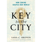 Key to the City: How Zoning Shapes Our World - Paperback