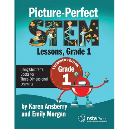 Picture-Perfect Stem Lessons, First Grade: Using Children's Books for Three-Dimensional Learning - Paperback