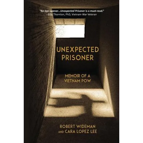 Unexpected Prisoner: Memoir of a Vietnam POW - Paperback
