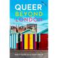 Queer Beyond London: LGBTQ Stories from Four English Cities - Hardcover