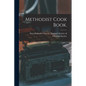 Methodist Cook Book. - Paperback