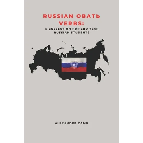 Russian ОВАТЬ Verbs: A Collection for 3RD Year Russian Students - Paperback