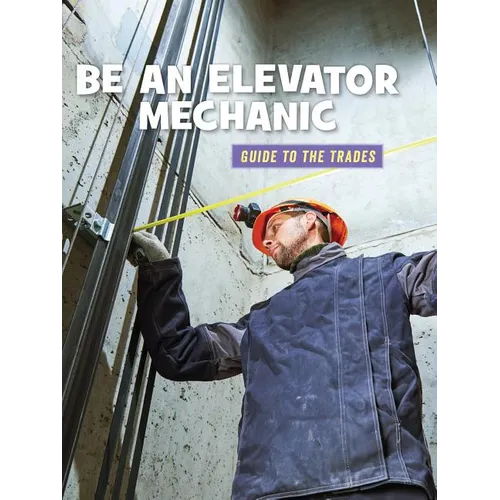 Be an Elevator Mechanic - Paperback