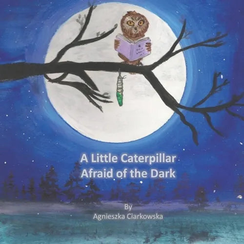 A Little Caterpillar Afraid of the Dark - Paperback