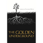 The Golden Underground - Paperback