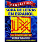 Fantástico Sopa de Letras en Espanol Letra Grande: Spanish Word Search Books for Adults (Large Print). Sopa de Letras Para Adultos. Word Search Espano - Paperback