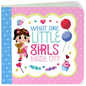 What Are Little Girls Made of - Board Book