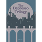 The Depresso Trilogy - Hardcover
