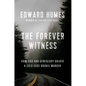 The Forever Witness: How DNA and Genealogy Solved a Cold Case Double Murder - Hardcover