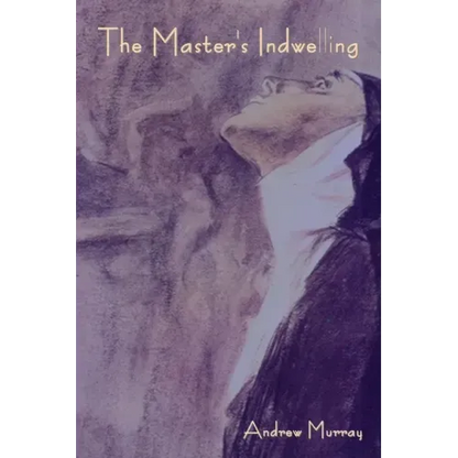 The Master's Indwelling - Paperback