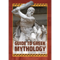 Guide to Greek Mythology - Hardcover