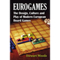Eurogames: The Design, Culture and Play of Modern European Board Games - Paperback