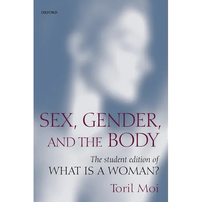 Sex, Gender, and the Body: The Student Edition of What Is a Woman? - Paperback