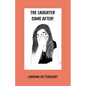 The Laughter Came After - Paperback