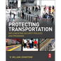 Protecting Transportation: Implementing Security Policies and Programs - Paperback