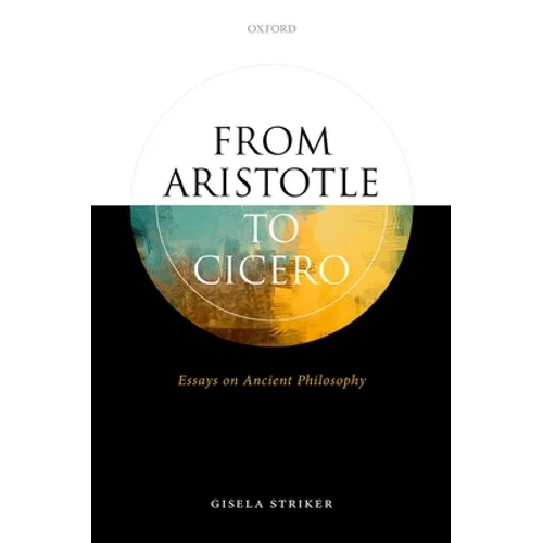 From Aristotle to Cicero: Essays in Ancient Philosophy - Hardcover