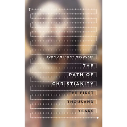 The Path of Christianity: The First Thousand Years - Hardcover