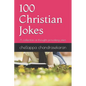 100 Christian Jokes: A Collection of Thought Provoking Jokes - Paperback