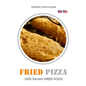 Fried Pizza - 100% Italian Street-Food: Operational Guide - Paperback