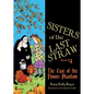 Sisters of the Last Straw Vol 4: The Case of the Flower Phantom Volume 4 - Paperback