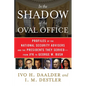 In the Shadow of the Oval Office: Profiles of the National Security Advisers and the Presidents They Served--From JFK to George W. Bush - Paperback