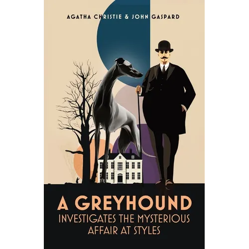 A Greyhound Investigates The Mysterious Affair At Styles - Paperback