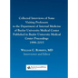 Collected Interviews of Some Visiting Professors to the Department of Internal Medicine of Baylor University Medical Center Published in Baylor Univer - Hardcover