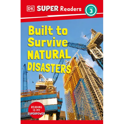 DK Super Readers Level 3 Built to Survive Natural Disasters - Hardcover