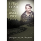 I Wish I Had An Uncle Dick - Paperback