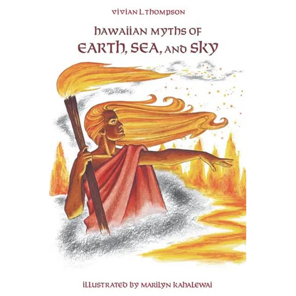 Hawaiian Myths of Earth, Sea, and Sky - Paperback