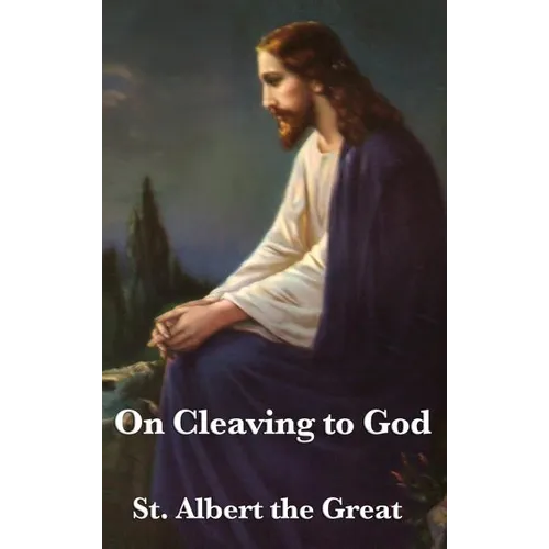 On Cleaving to God - Hardcover