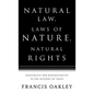 Natural Law, Laws of Nature, Natural Rights: Continuity and Discontinuity in the History of Ideas - Hardcover
