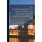 The Correspondence of King George the Third With Lord North From 1768 to 1783 - Paperback