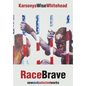 RaceBrave: new and selected works - Hardcover