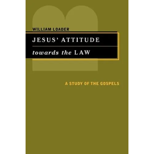 Jesus' Attitude Towards the Law: A Study of the Gospels - Paperback