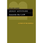 Jesus' Attitude Towards the Law: A Study of the Gospels - Paperback