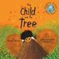 The Child and the Tree: A Tale for Better Times - Paperback