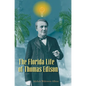The Florida Life of Thomas Edison - Paperback