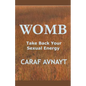 WOMB - Take Back Your Sexual Energy - Paperback
