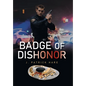 Badge of Dishonor - Hardcover