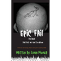Epic Fail: The Book That Got Me Sent to Prison - Paperback