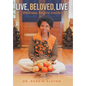 Live, Beloved, Live: Wellness Begins Inside - Hardcover