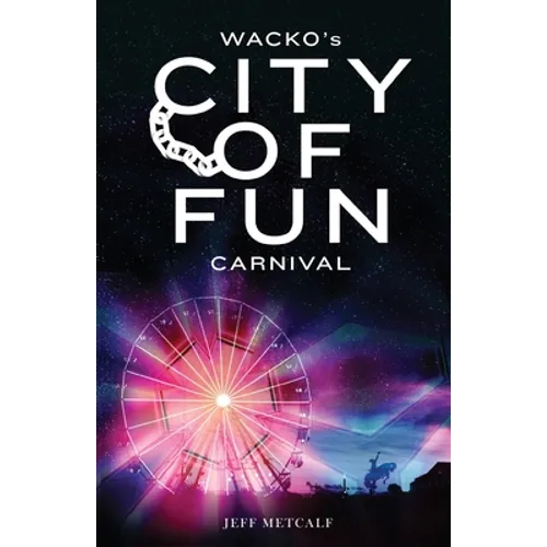 Wacko's City of Fun Carnival - Paperback