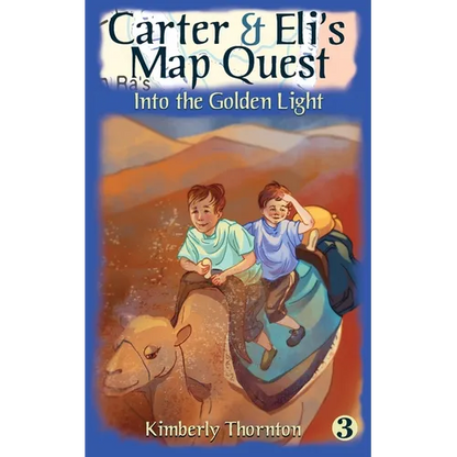 Carter & Eli's Map Quest: Into the Golden Light - Paperback